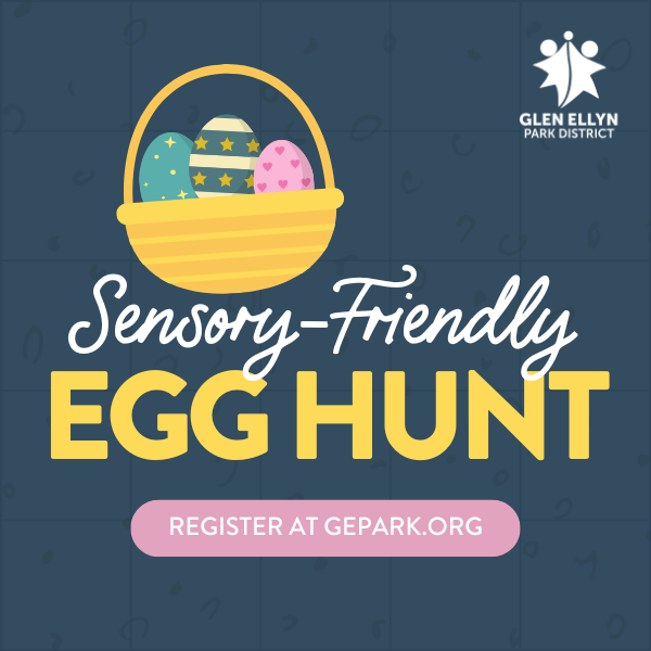 Sensory Friendly Egg Hunt Glen Ellyn Park District
